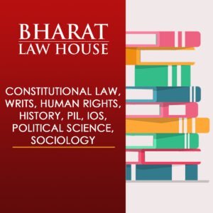 CONSTITUTIONAL LAW, WRITS, HUMAN RIGHTS, HISTORY, PIL, IOS, POLITICAL SCIENCE, SOCIOLOGY