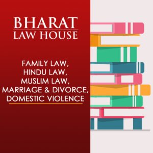 FAMILY LAW, HINDU LAW, MUSLIM LAW, MARRIAGE & DIVORCE, DOMESTIC VIOLENCE
