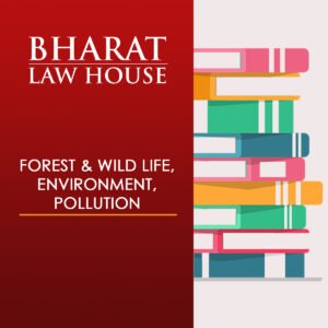 FOREST & WILD LIFE, ENVIRONMENT, POLLUTION