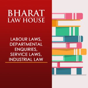 LABOUR LAWS, DEPARTMENTAL ENQUIRIES, SERVICE LAWS, INDUSTRIAL LAW