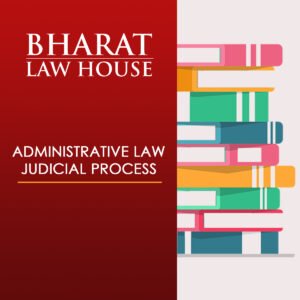 ADMINISTRATIVE LAW/JUDICIAL PROCESS