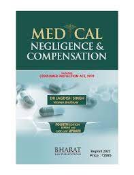 Medical Negligence & Compensation (Reprint 2023 with Case Law Update 2021) By Dr. Jagdish Singh