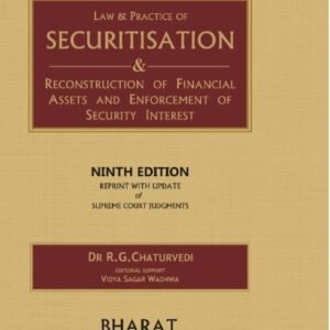 Law & Practice of Securitisation | Reconstruction of Financial assets & Enforcement of Security Interest – Dr R.G. Chaturvedi