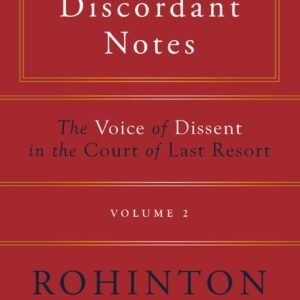 DISCORDANT NOTES-THE VOICE OF DISSENT OF COURT OF LAST RESORT-VOL.2