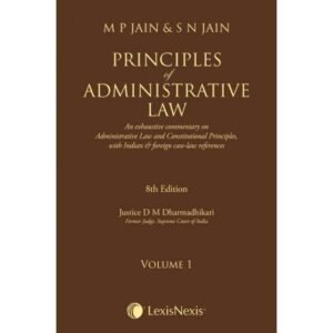 Principles of Administrative Law (Set of 2 Vols.) by MP Jain & SN Jain – 9th Edition 2021