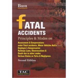 FATAL ACCIDENTS-PRINCIPLES AND MODES ON ASSESSMENT & COMPENSATION