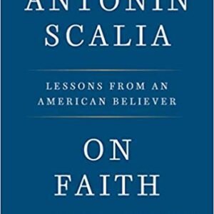 SCALIA’S COURT-A LEGACY OF LANDMARK OPINIONS AND DISSENTS