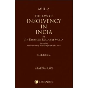 MULLA: LAW OF INSOLVENCY IN INDIA, 6/E