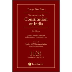 D D BASU: COMMENTARY ON THE CONSTITUTION OF INDIA, 9/E, VOL. 11(2)[ARTS226(CONTD) TO ART. 232