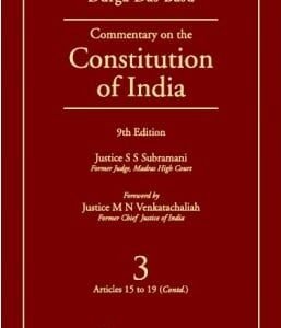 D D BASU: COMMENTARY ON THE CONSTITUTION OF INDIA, 9/E, VOL. 3 [ARTS.15-19(CONTD)]