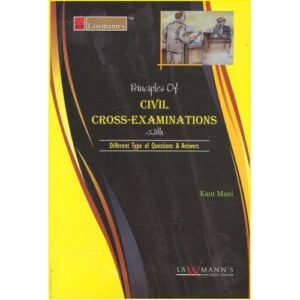 PRINCIPLES OF CIVIL CROSS EXAMINATION WITH DIFFERENT TYPE OF QUESTIONS AND