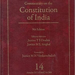 D D BASU: COMMENTARY ON THE CONSTITUTION OF INDIA, 9/E, VOL. 14[ARTS 311(CONTD) TO 368]