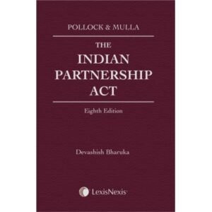 Pollock & Mulla INDIAN PARTNERSHIP ACT, 8th Edition