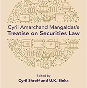 CYRIL AMARCHAND MANGALDAS’S TREATISE ON SECURITIES LAW