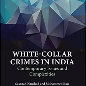 THOMSON WHITE-COLLAR CRIMES IN INDIA-CONTEMPORARY ISSUES AND COMPLEXITIES