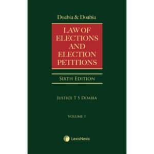 LAW OF ELECTIONS AND ELECTION PETITIONS by Doabia & Doabia (Set of 3 Vols.) – 6th Edition 2021