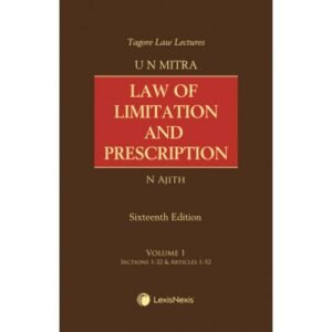 LAW OF LIMITATION AND PRESCRIPTION by U N Mitra (Set of 2 Vols.) – 16th Edition 2021