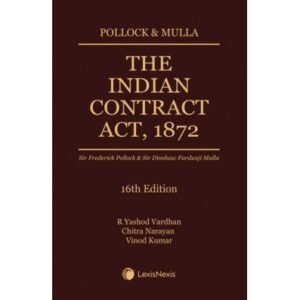 POLLOCK AND MULLA: INDIAN CONTRACT ACT, 1872 16th Edition