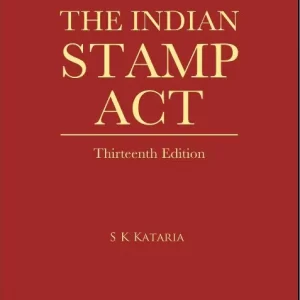THE INDIAN STAMP ACT by K Krishnamurthy – 13th Edition 2021
