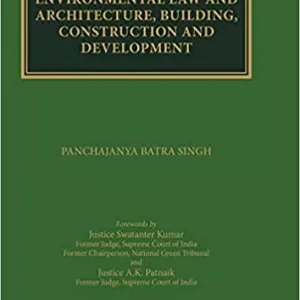 ENVIRONMENTAL LAW AND ARCHITECTURE, BUILDING, CONSTRUCTION AND DEVELOPMENT
