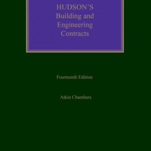 Hudson’s Building and Engineering Contracts by Atkin Chambers – 14th South Asian Edition