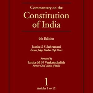 D D BASU: COMMENTARY ON THE CONSTITUTION OF INDIA, 9/E, VOL.1(ARTICLES 1-12)