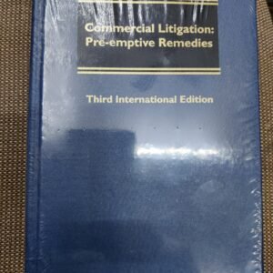 COMMERCIAL LITIGATION: PRE-EMPTIVE REMEDIES-INTERNATIONAL EDITION
