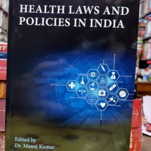 HEALTH LAWS AND POLICIES IN INDIA