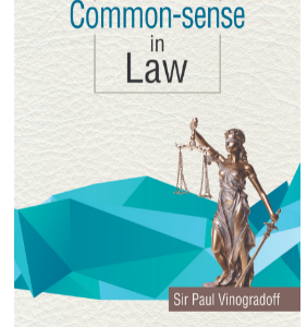 COMMON-SENSE IN LAW:SIR PAUL VINOGRADOFF
