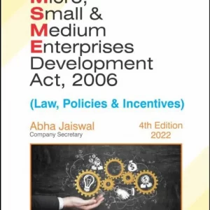 MICRO, SMALL & MEDIUM ENTERPRISES DEVELOPMENT ACT,2006 (LAW, POLICIES & INCENTIVES)
