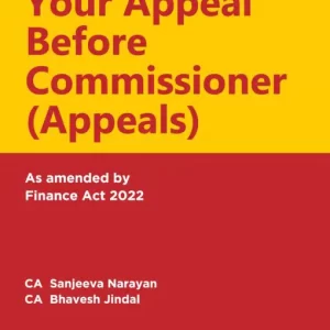 TAXMANN’S YOUR APPEAL BEFORE COMMISSIONER (APPEALS) AS AMENDED BY FINANCE ACT 2022