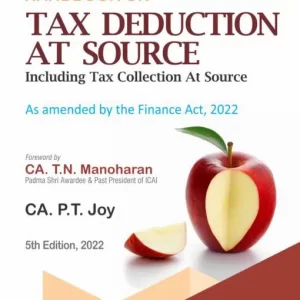 BHARAT’S HANDBOOK ON TAX DEDUCTION ON SOURCE ( AS AMENDED BY FINANCE ACT, 2022)