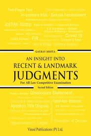 AN INSIGHT INTO RECENT & LANDMARK JUDGMENTS BY GAURAV MEHTA (FOR ALL LAW COMPETITIVE EXAMS) 2nd Edition 2023