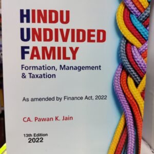 BHARAT’S HINDU UNDIVIDED FAMILY(AS AMENDED BY FINANCE ACT 2022)-CA PAWAN K JAIN