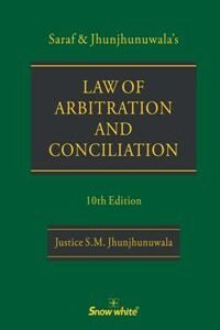 SARAF & JHUNJHUNWALA LAW OF ARBITRATION AND CONCILIATION 10TH EDITION 2023