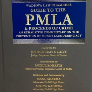 GUIDE TO THE PMLA & PROCEEDS OF CRIME (COMMENTARY ON THE PREVENTION OF MONEY LAUNDERING ACT)