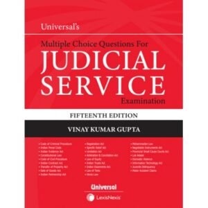 Universal’s Multiple Choice Questions for Judicial Service Examination by Vinay Kumar Gupta 15th Edition 2022