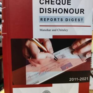 AIR -Cheque Dishonour Reports Digest (2011 – 2021) by Manohar and Chitaley