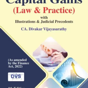 Bharat’s Capital Gains (Law and Practice) by CA. Divakar Vijayasarathy