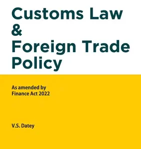Taxmann’s Customs Law & Foreign Trade Policy by V.S. Datey