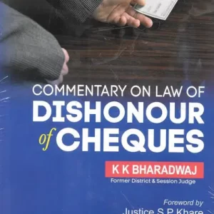 Whitesmann’s Commentary on Law of Dishonour of Cheques by K K Bharadwaj