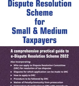 Taxmann’s Dispute Resolution Scheme for Small & Medium Taxpayers