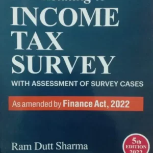 Commercial’s Law Relating To Income Tax Survey by Ram Dutt Sharma
