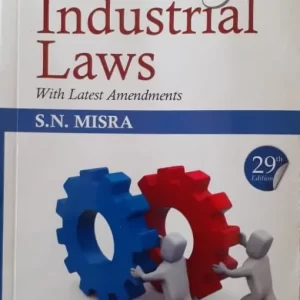 CLP’s Labour & Industrial Laws (With Latest Amendments) by S.N. Misra 29th Edition