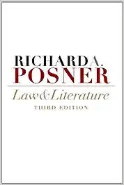 LAW AND LITERATURE BY RICHARD A POSNER