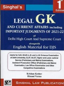 Singhal’s Legal GK & Current Affairs incl Important Judgments of 2021-22