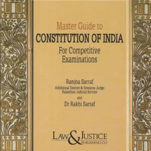 LJP’s Master Guide To Constitution of India by Ranjna Sarraf