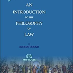 AN INTRODUCTION TO THE PHILOSOPHY OF LAW BY ROSCOE POUND