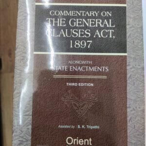 COMMENTARY ON THE GENERAL CLAUSES ACT, 1897 BY SC MITRA AND RP KATARIA