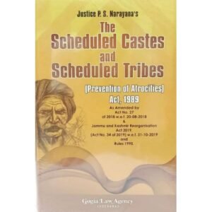 The Scheduled Castes and Scheduled Tribes (Prevention of Atrocities) SCST Act, 1989 by PS Narayana